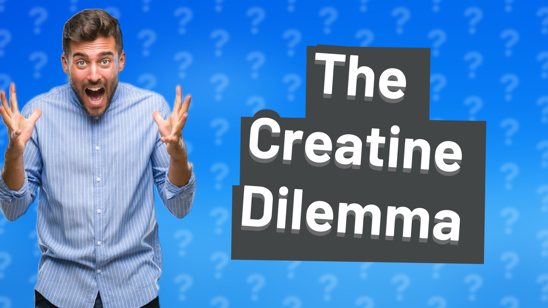 The Creatine Dilemma