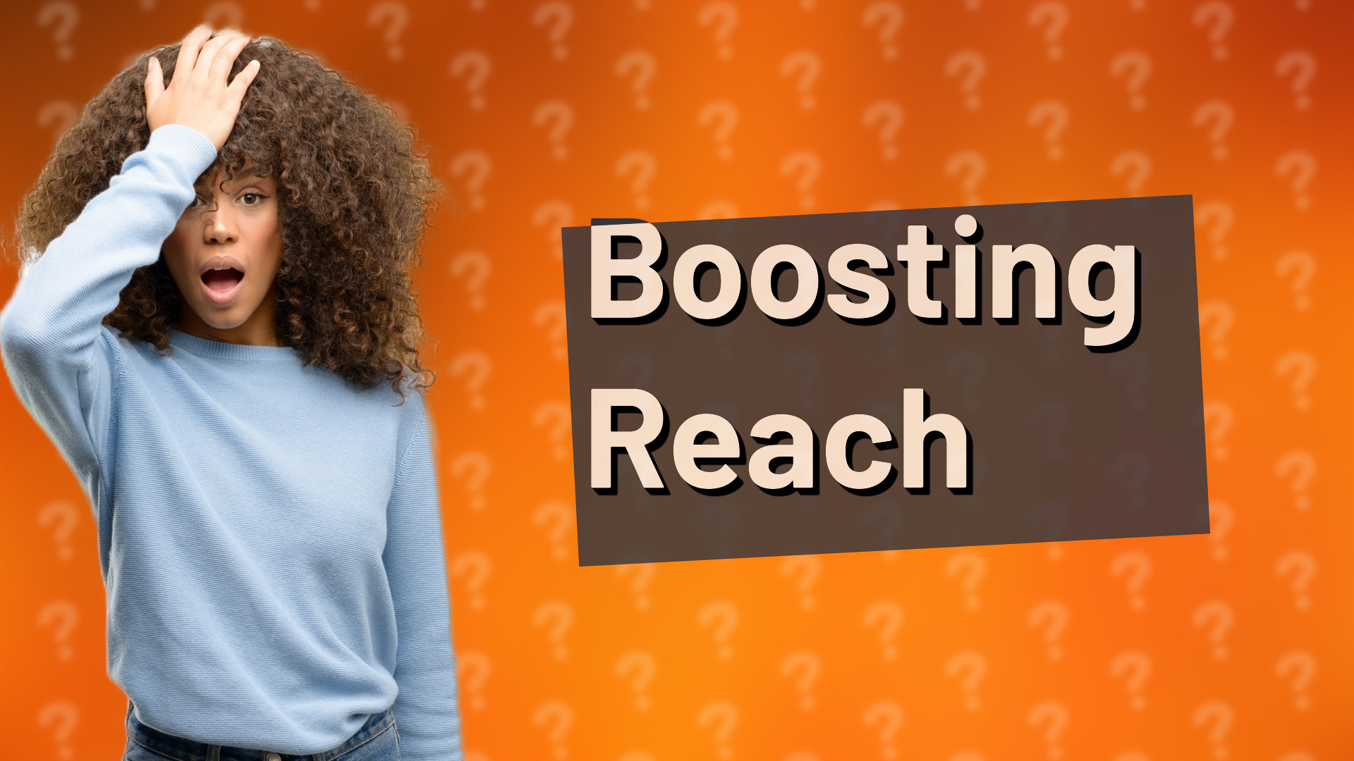 Boosting Reach