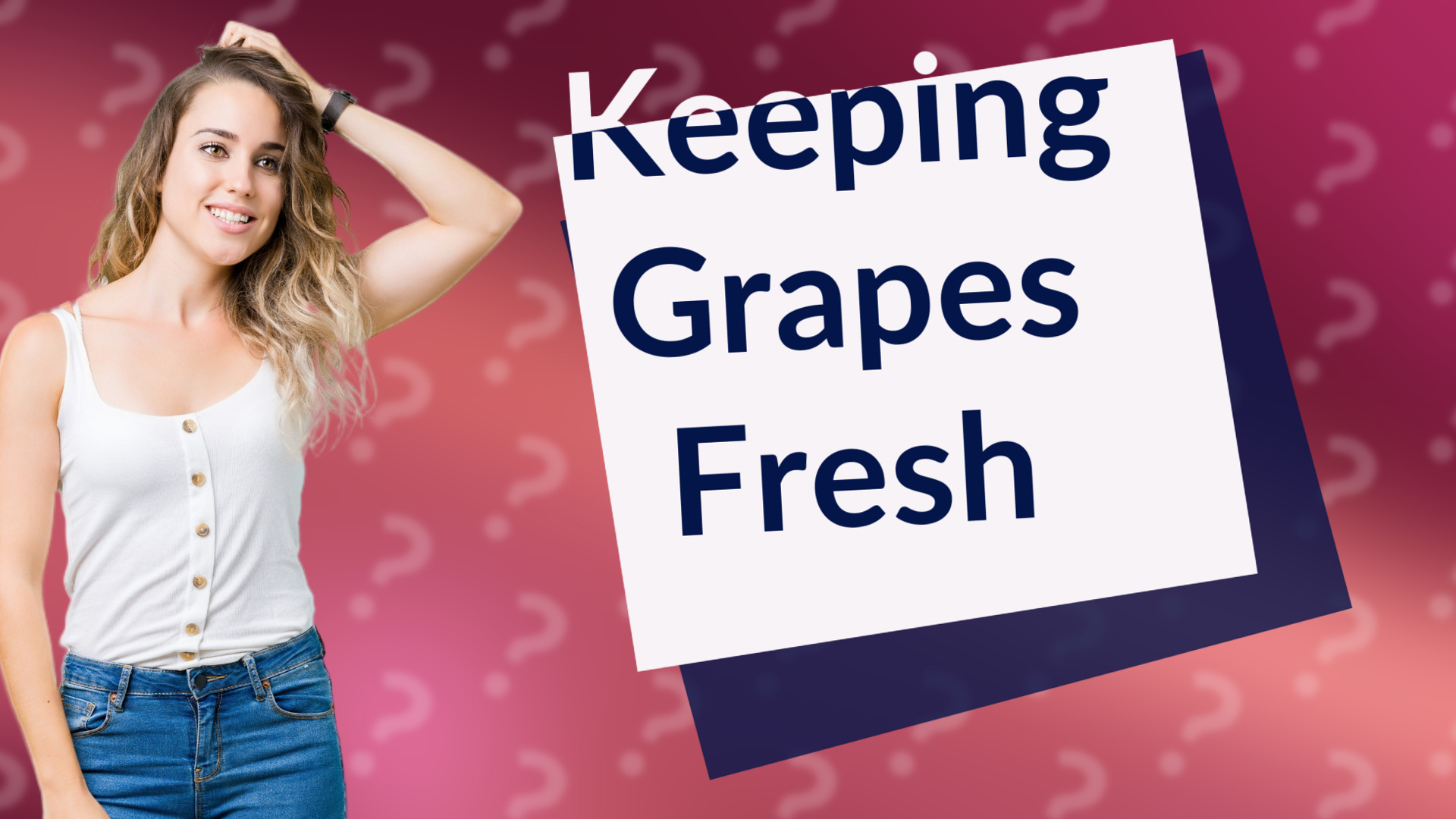 Keeping Grapes Fresh