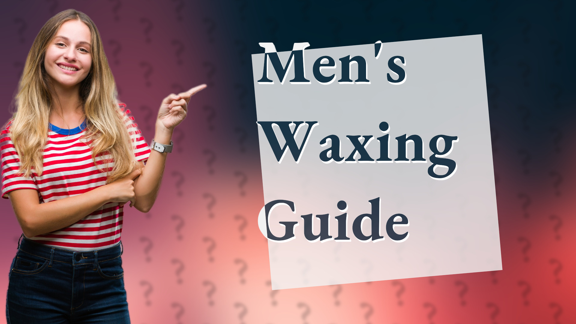 Men's Waxing Guide