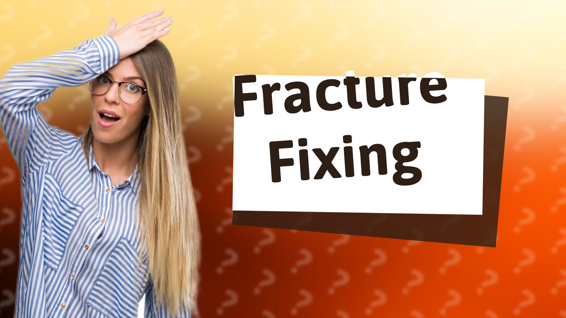 Fracture Fixing