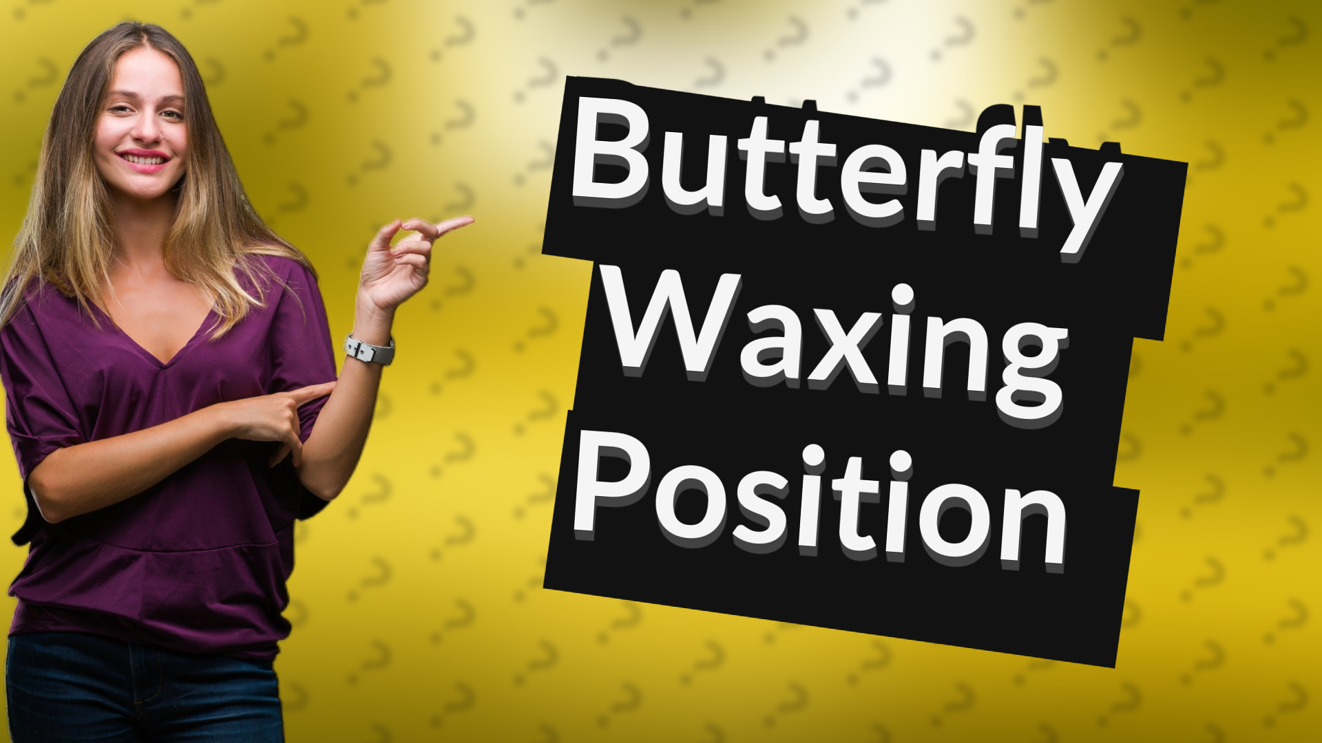 Butterfly Waxing Position