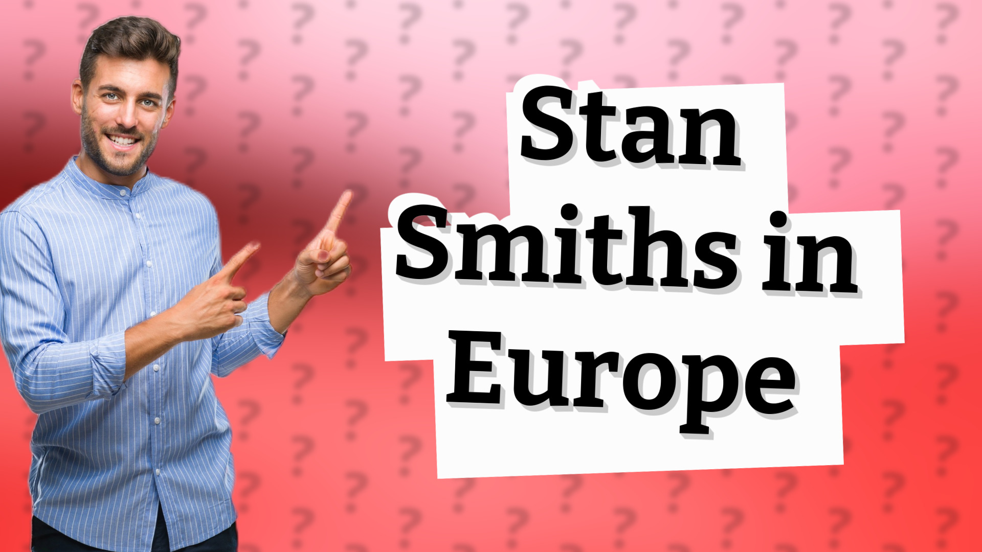 Stan Smiths in Europe