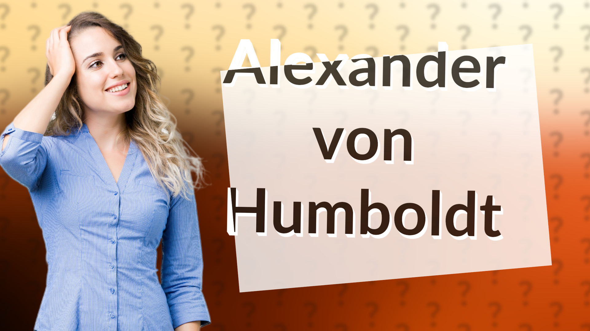 Alexander von Humboldt