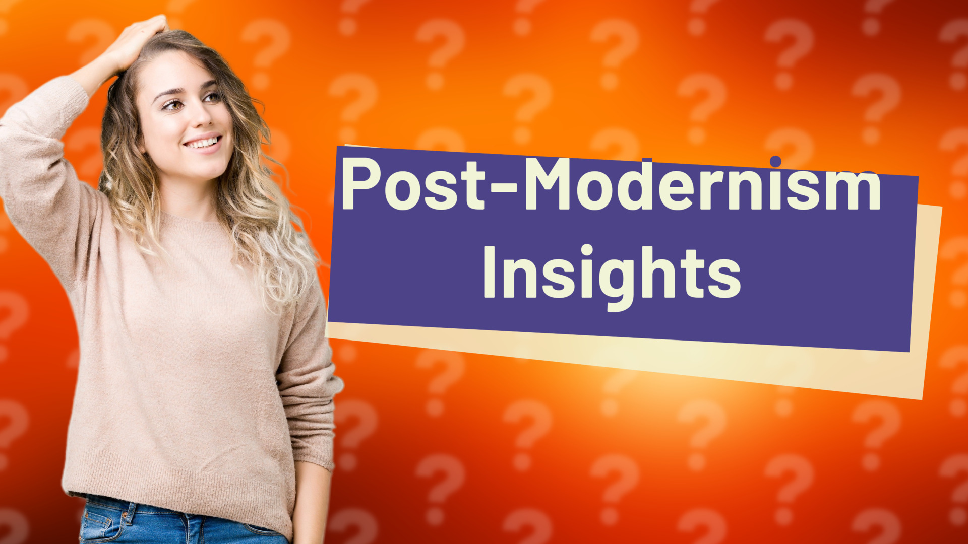 Post-Modernism Insights