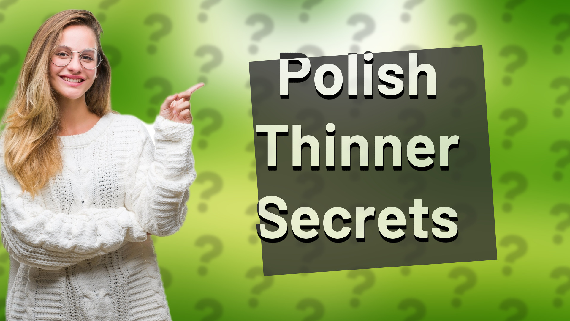 Polish Thinner Secrets