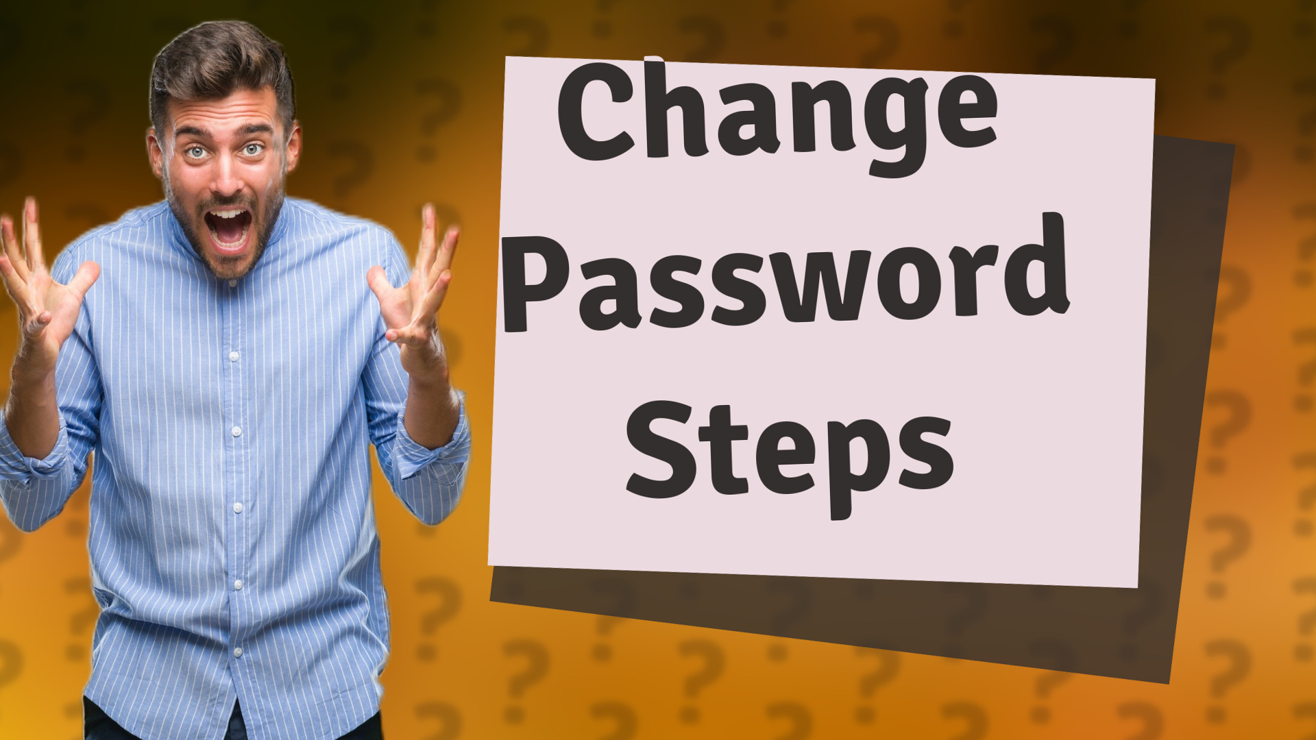 Change Password Steps