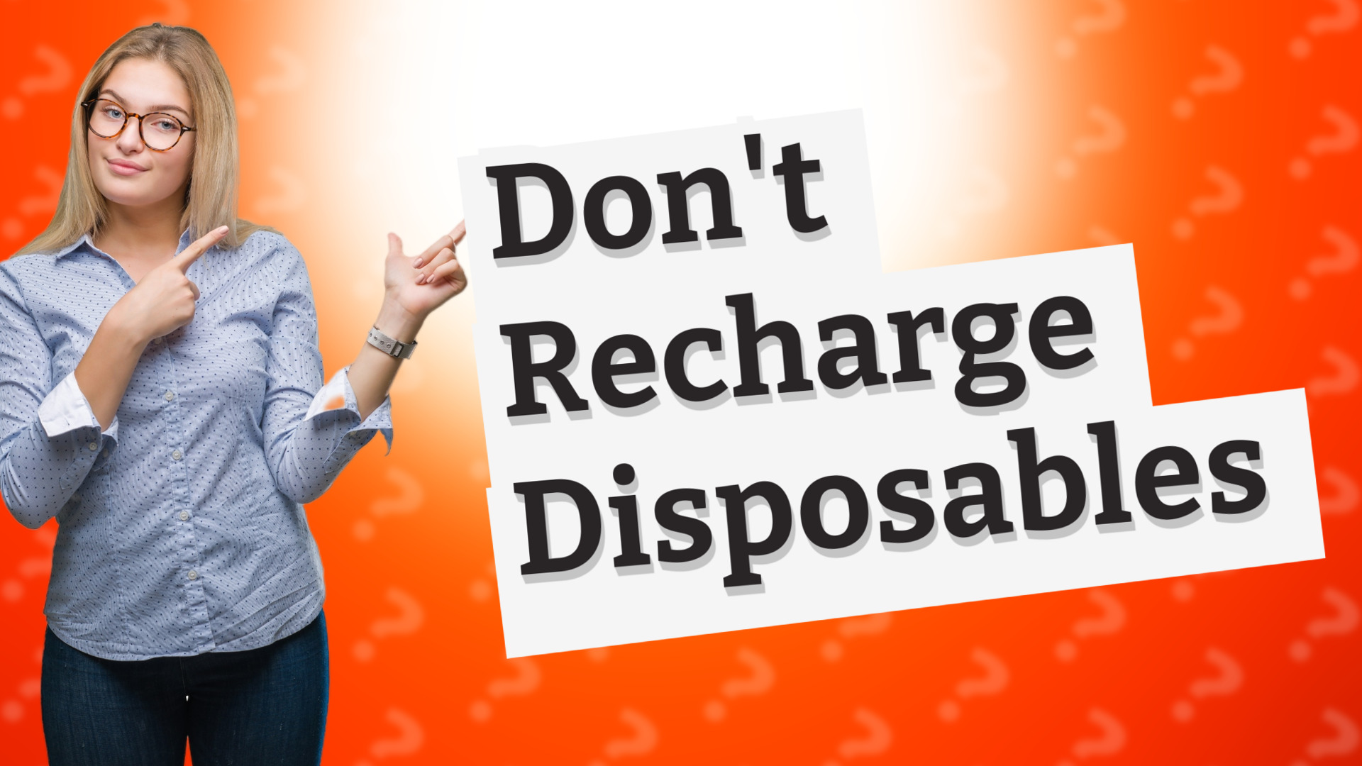 Don't Recharge Disposables