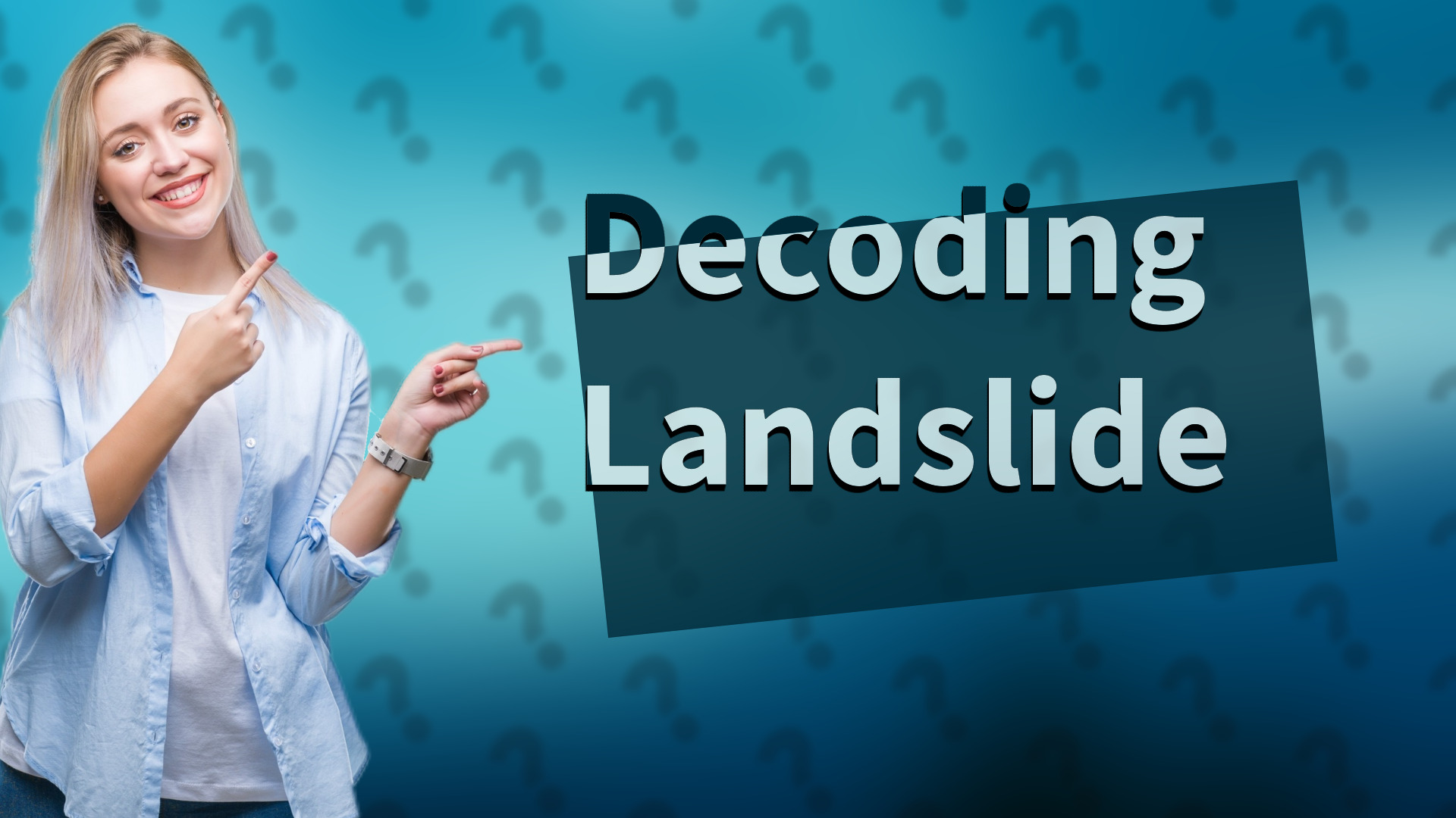 Decoding Landslide