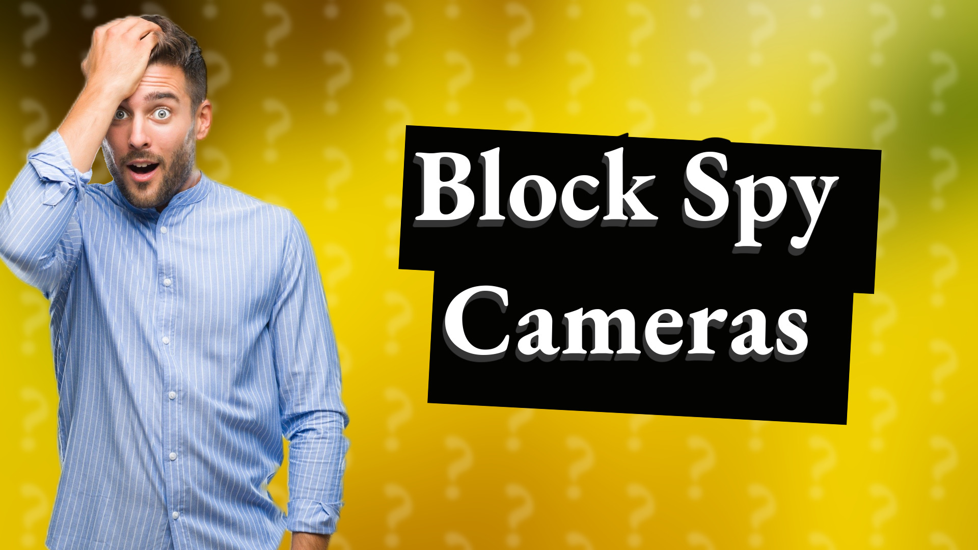Block Spy Cameras
