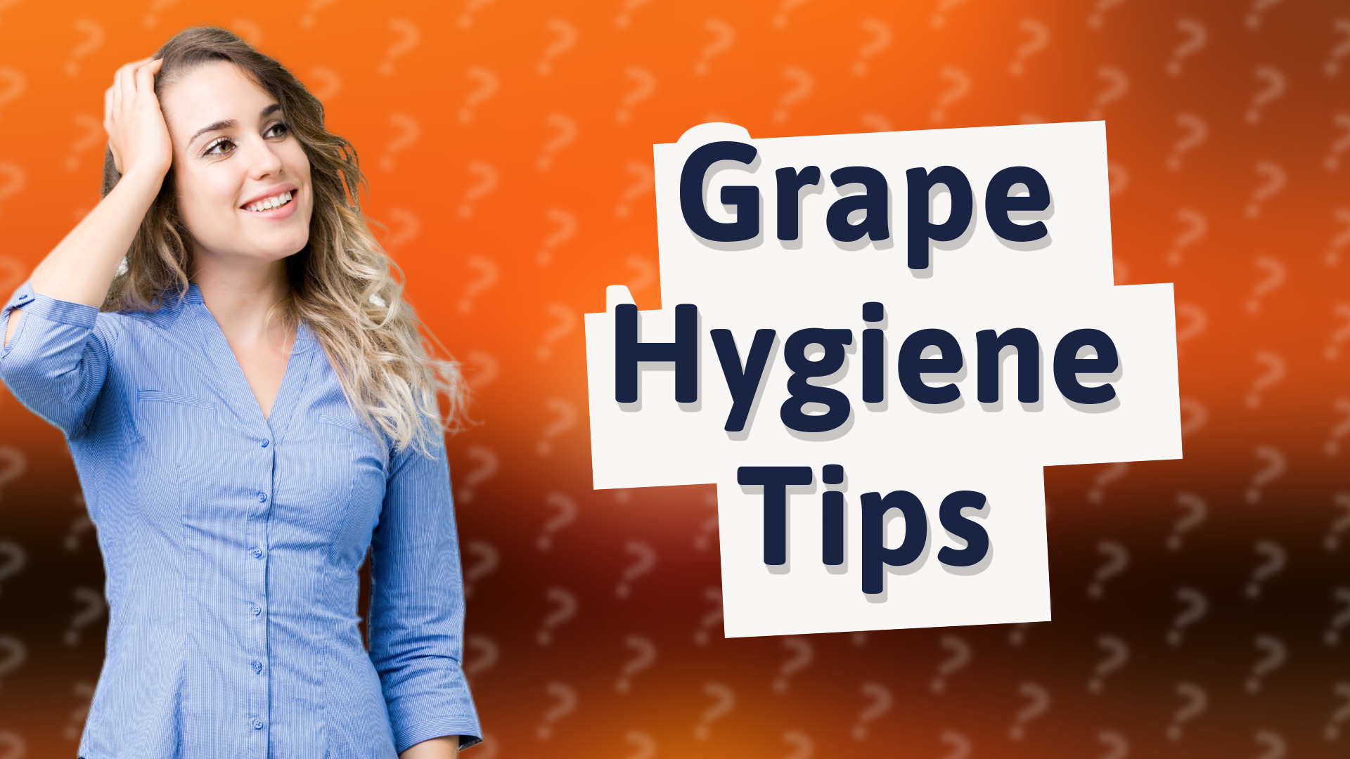 Grape Hygiene Tips