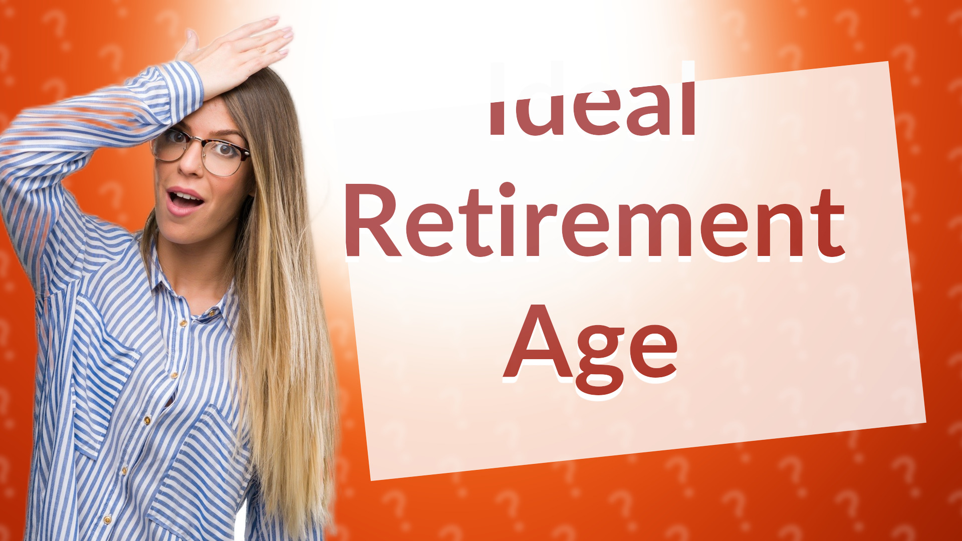Ideal Retirement Age