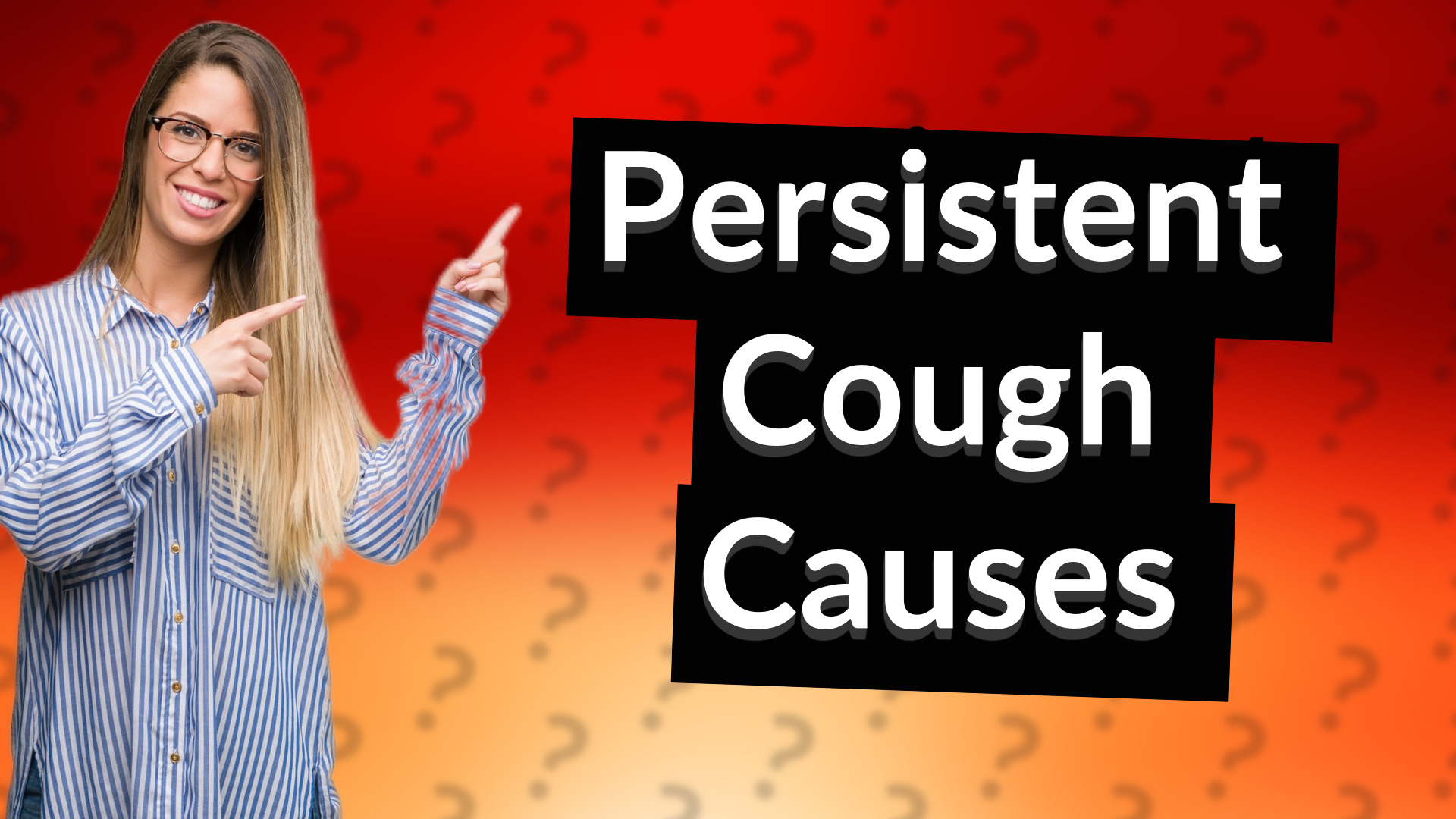 Persistent Cough Causes