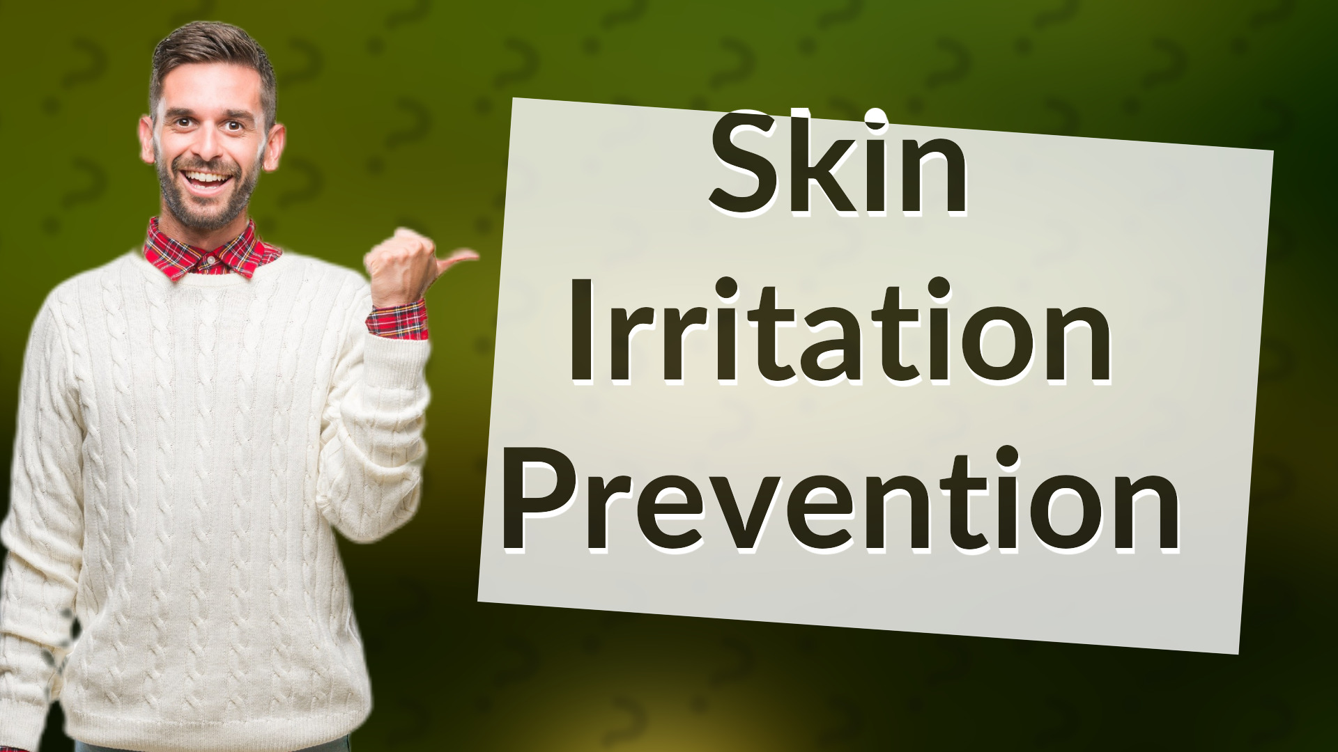 Skin Irritation Prevention