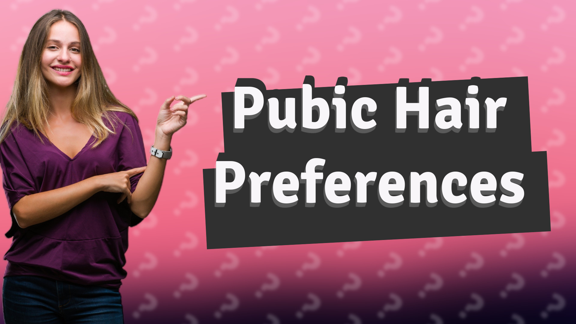 Pubic Hair Preferences