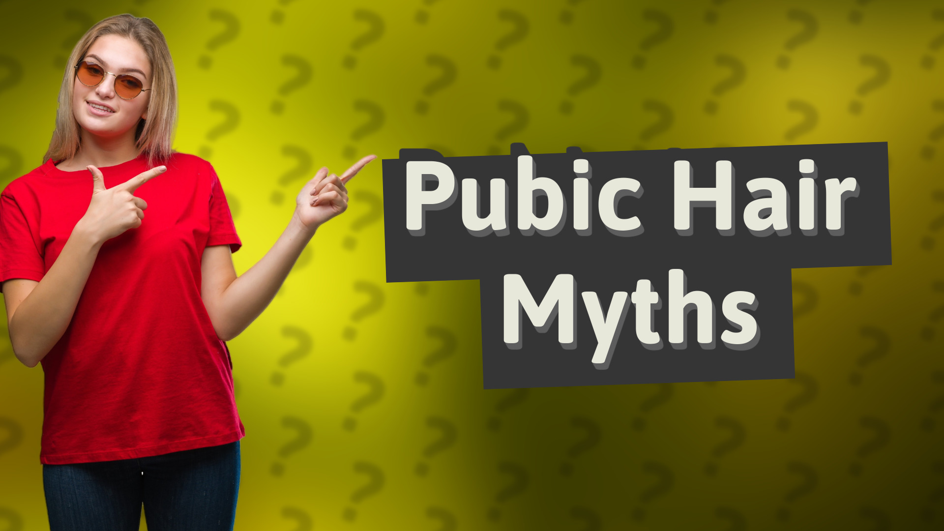 Pubic Hair Myths