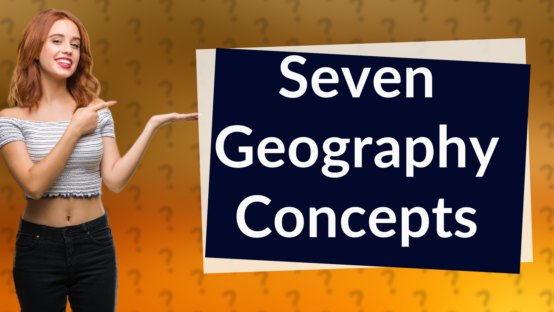 Seven Geography Concepts