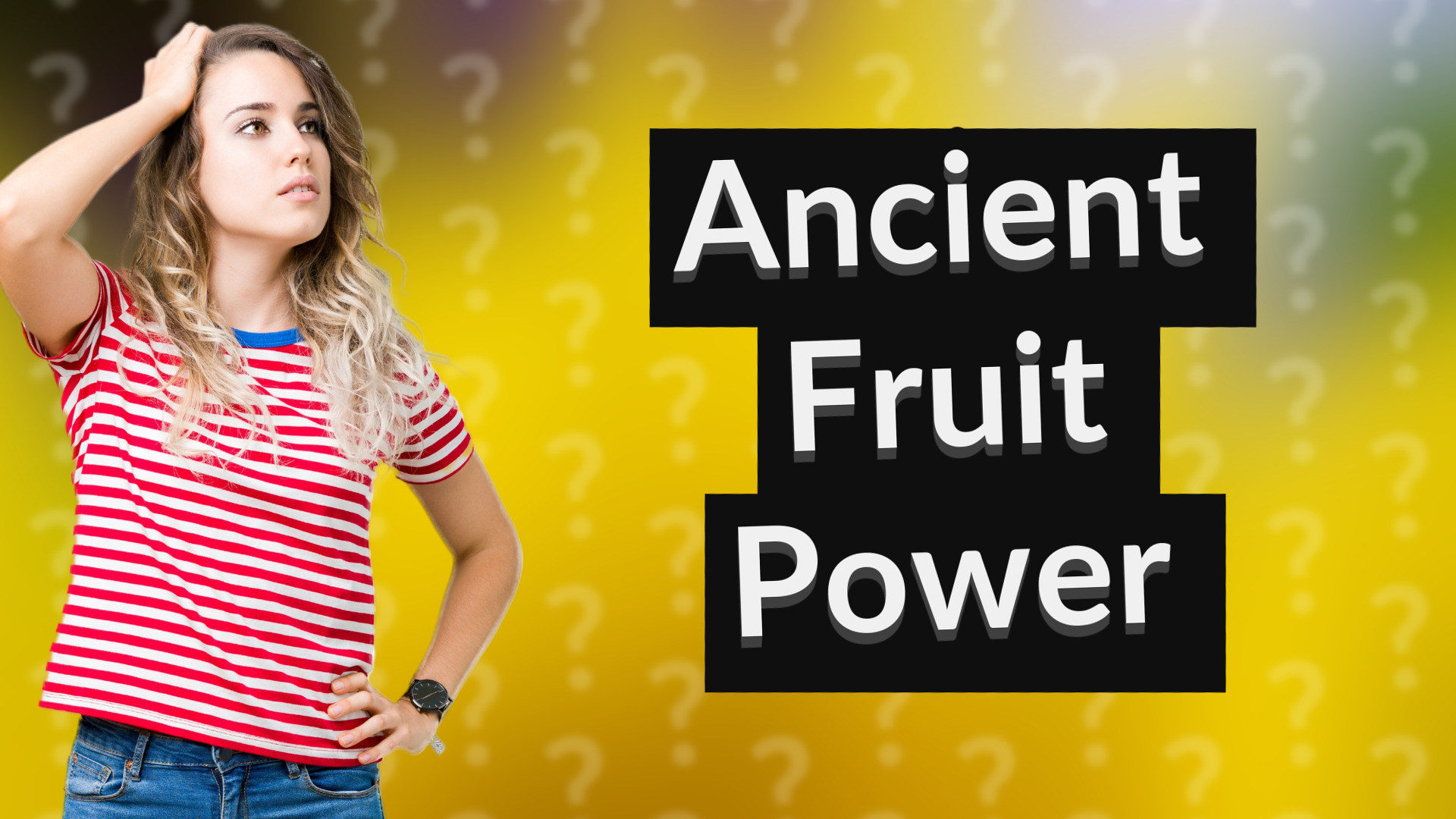 Ancient Fruit Power