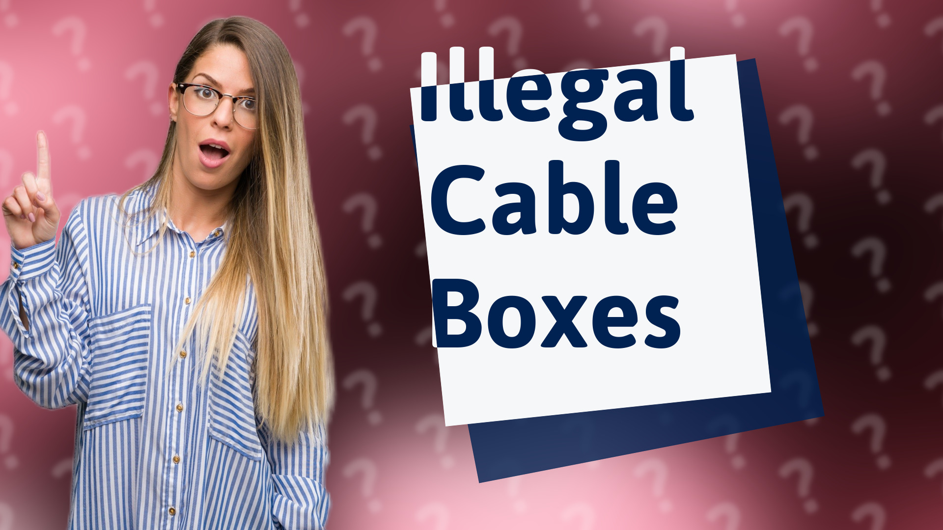 Illegal Cable Boxes