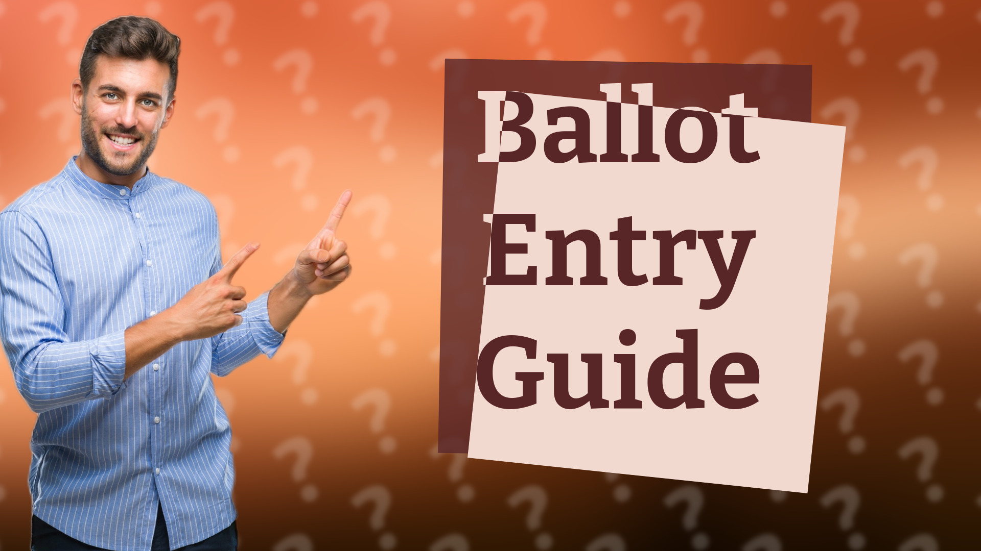 Ballot Entry Guide