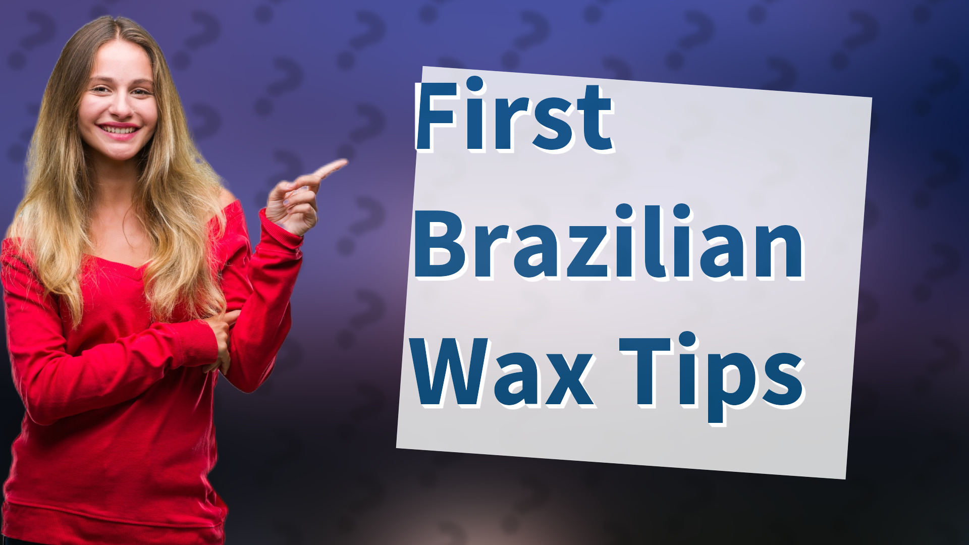 First Brazilian Wax Tips