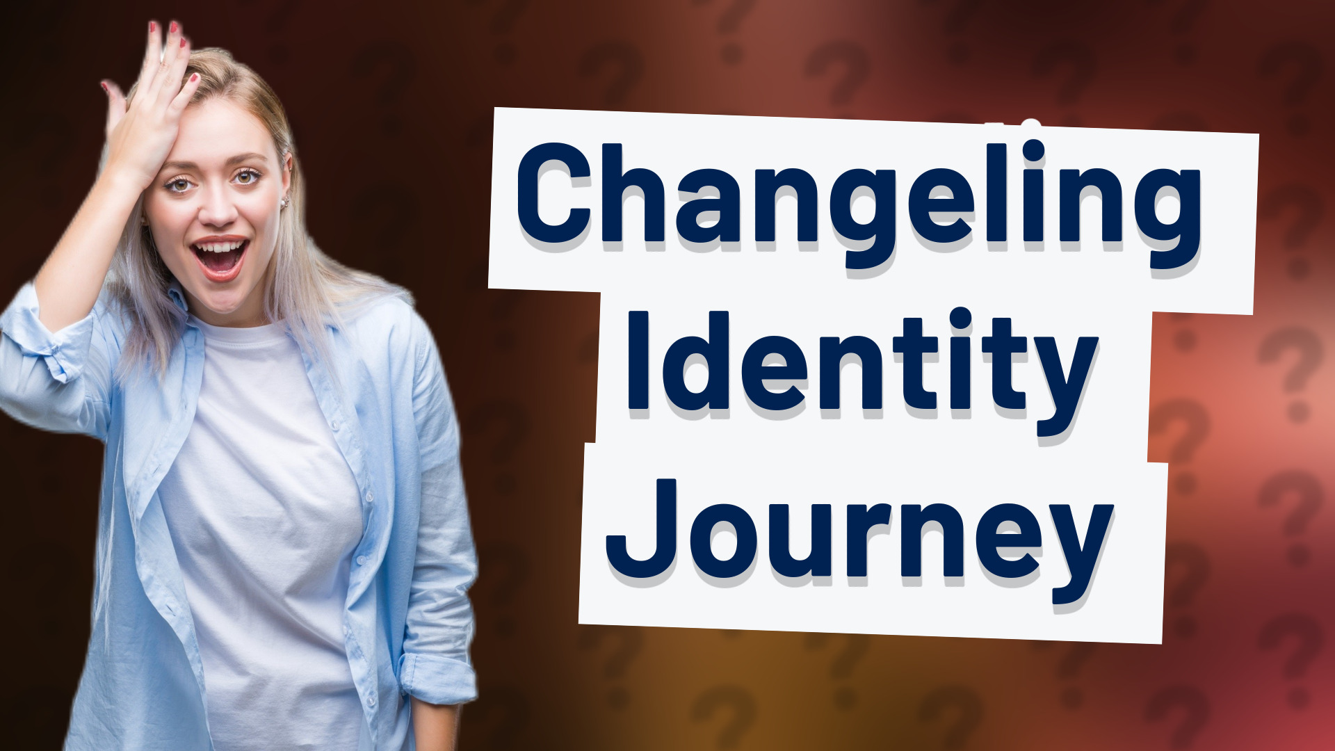 Changeling Identity Journey
