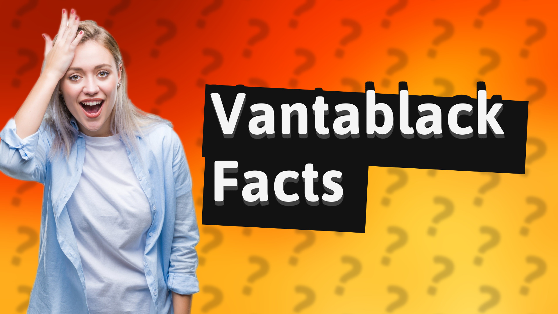 Vantablack Facts