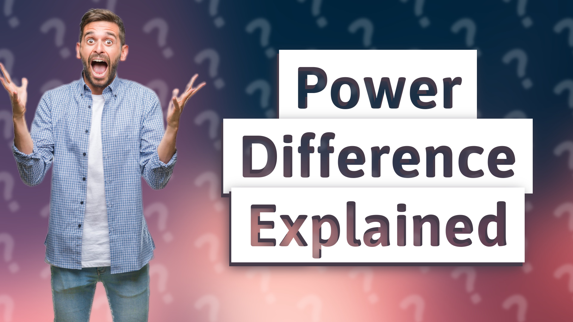 Power Difference Explained