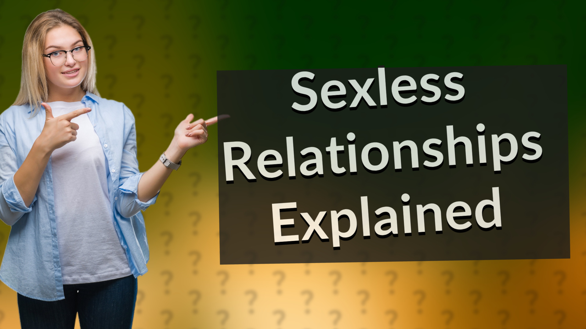 Sexless Relationships Explained