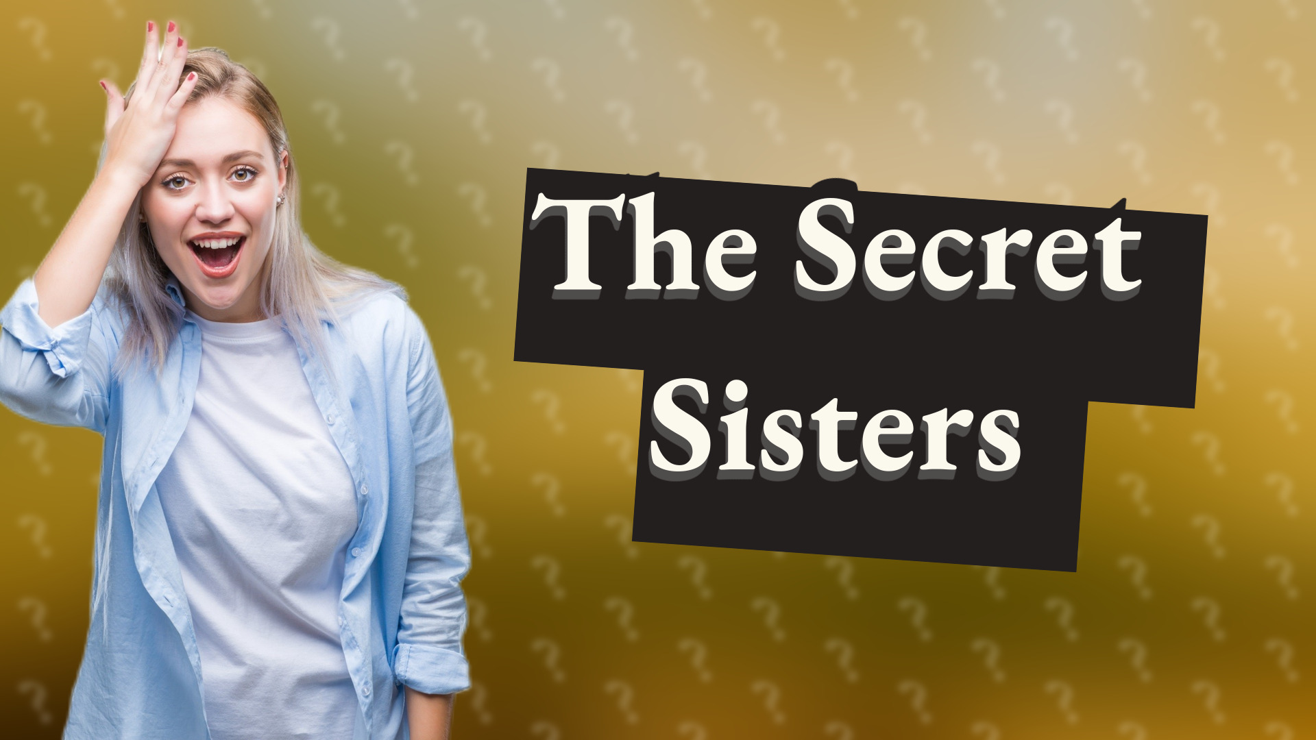 The Secret Sisters