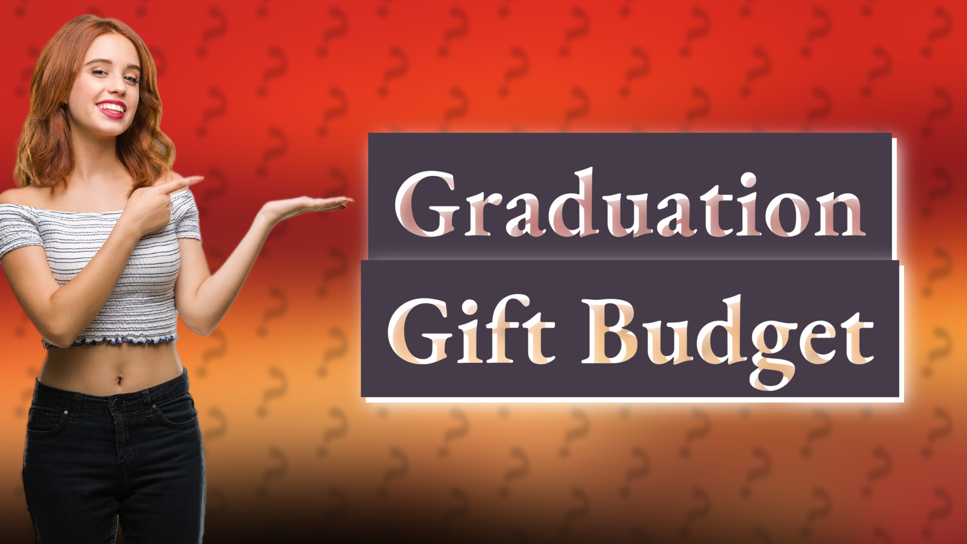 Graduation Gift Budget