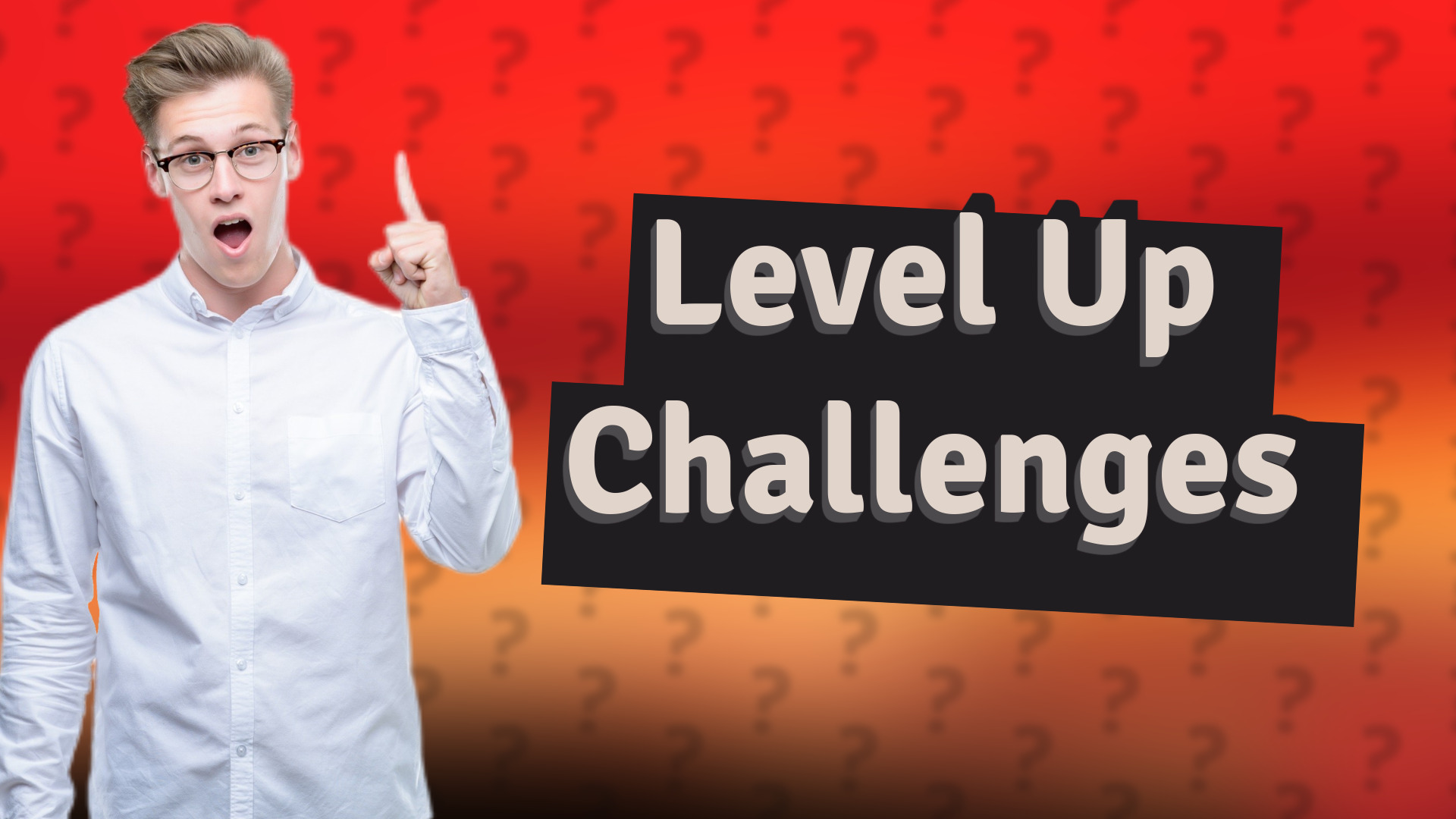 Level Up Challenges