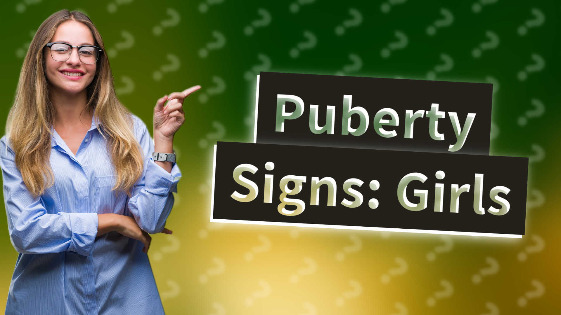 Puberty Signs: Girls