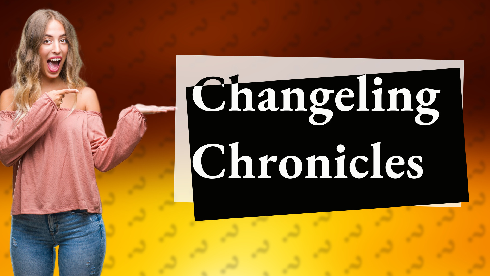 Changeling Chronicles