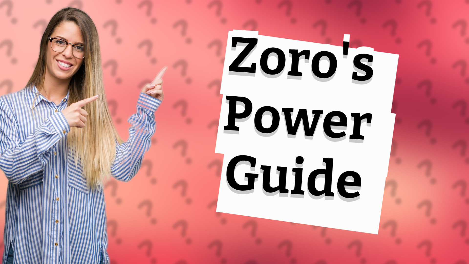 Zoro's Power Guide