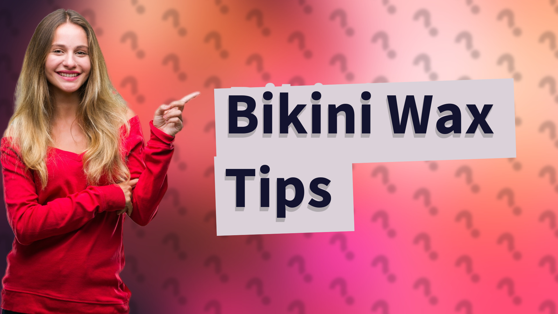 Bikini Wax Tips