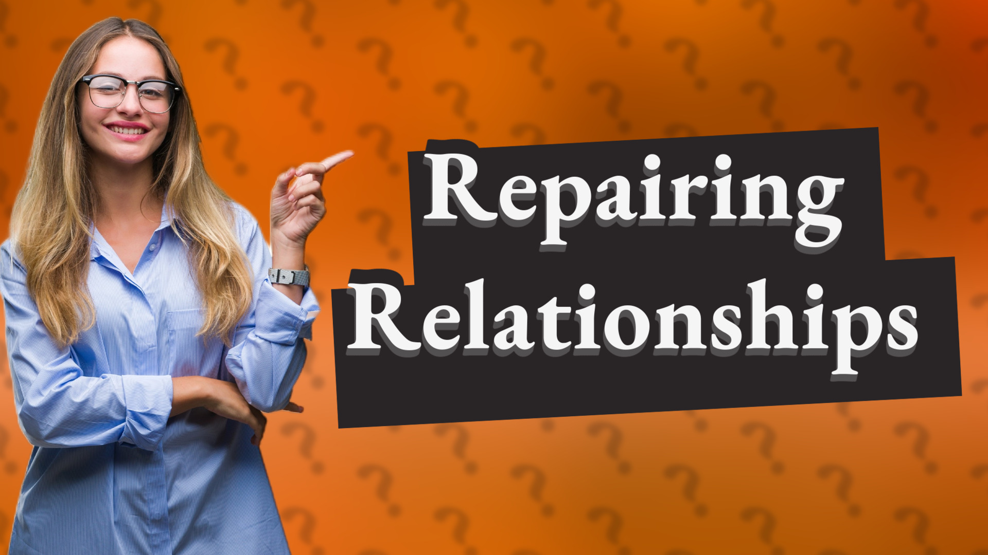 Repairing Relationships