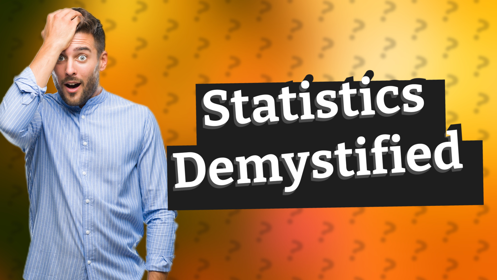 Statistics Demystified
