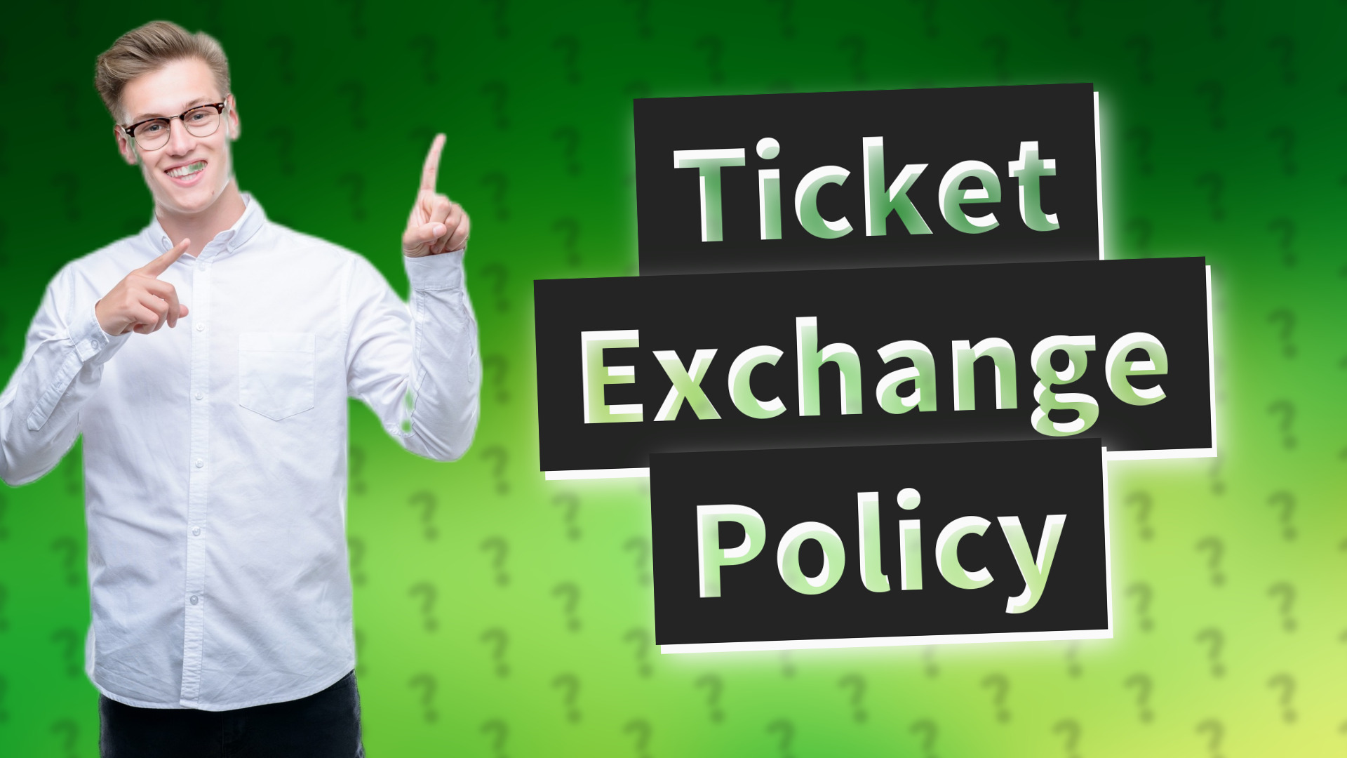 Ticket Exchange Policy