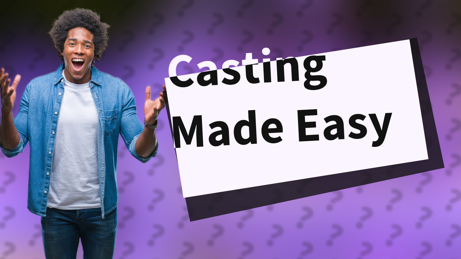 Casting Made Easy