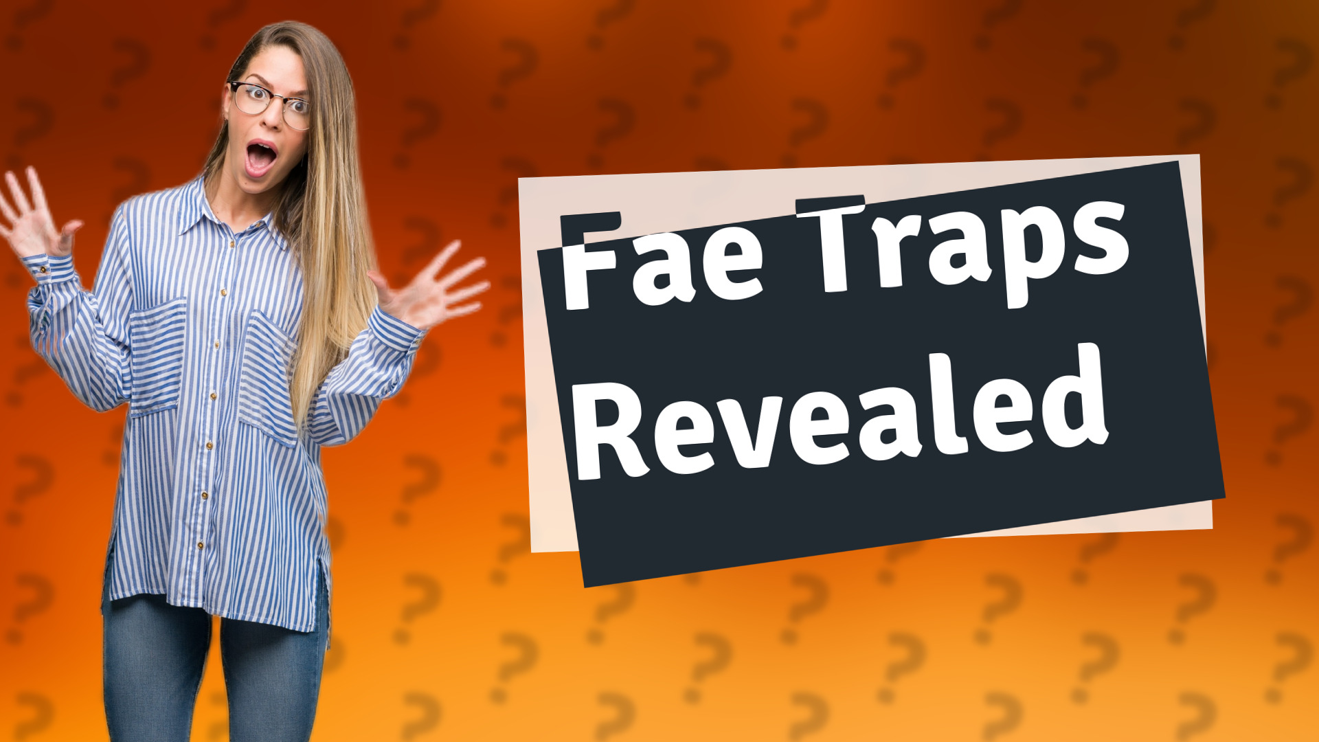 Fae Traps Revealed