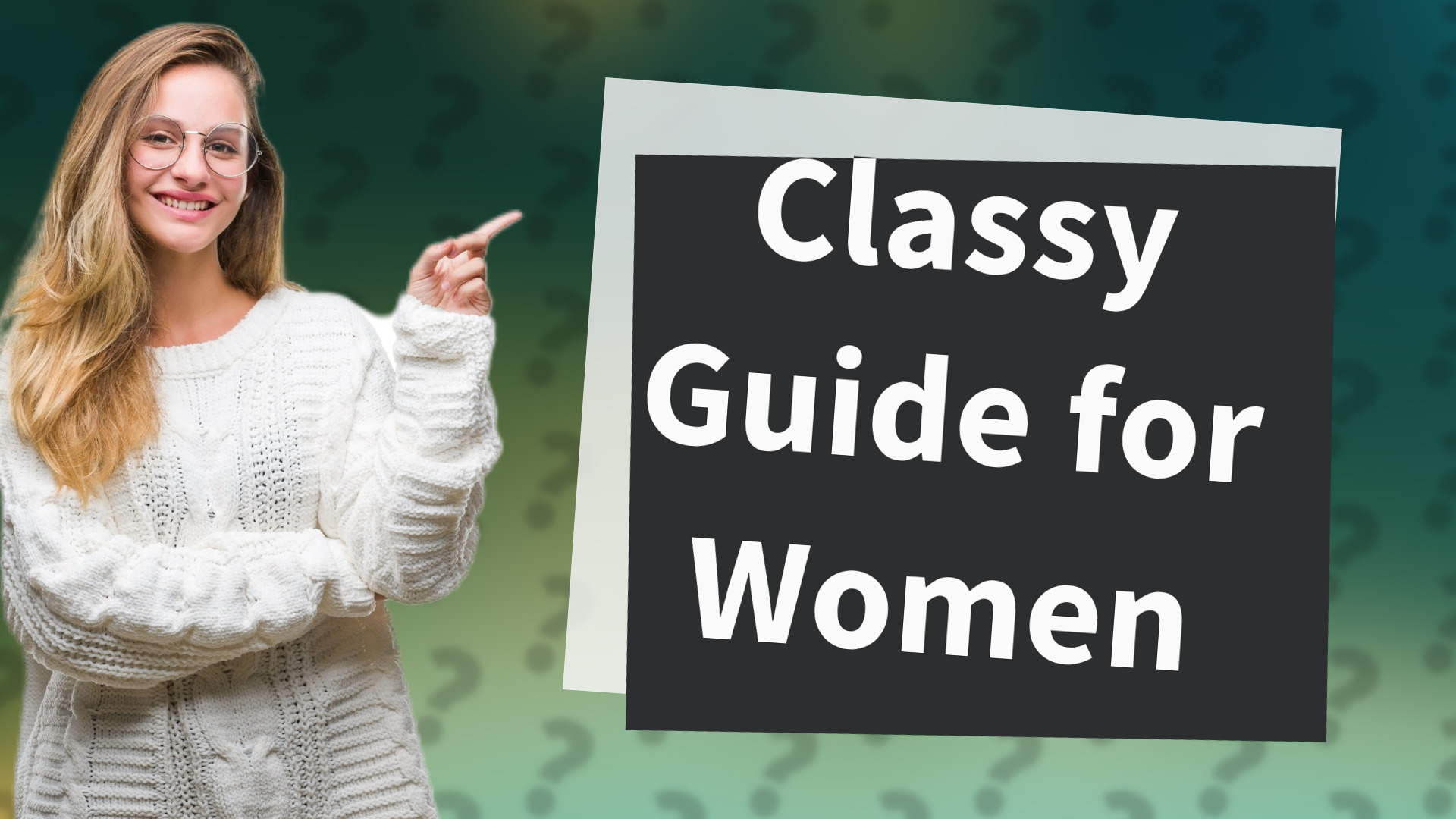 Classy Guide for Women