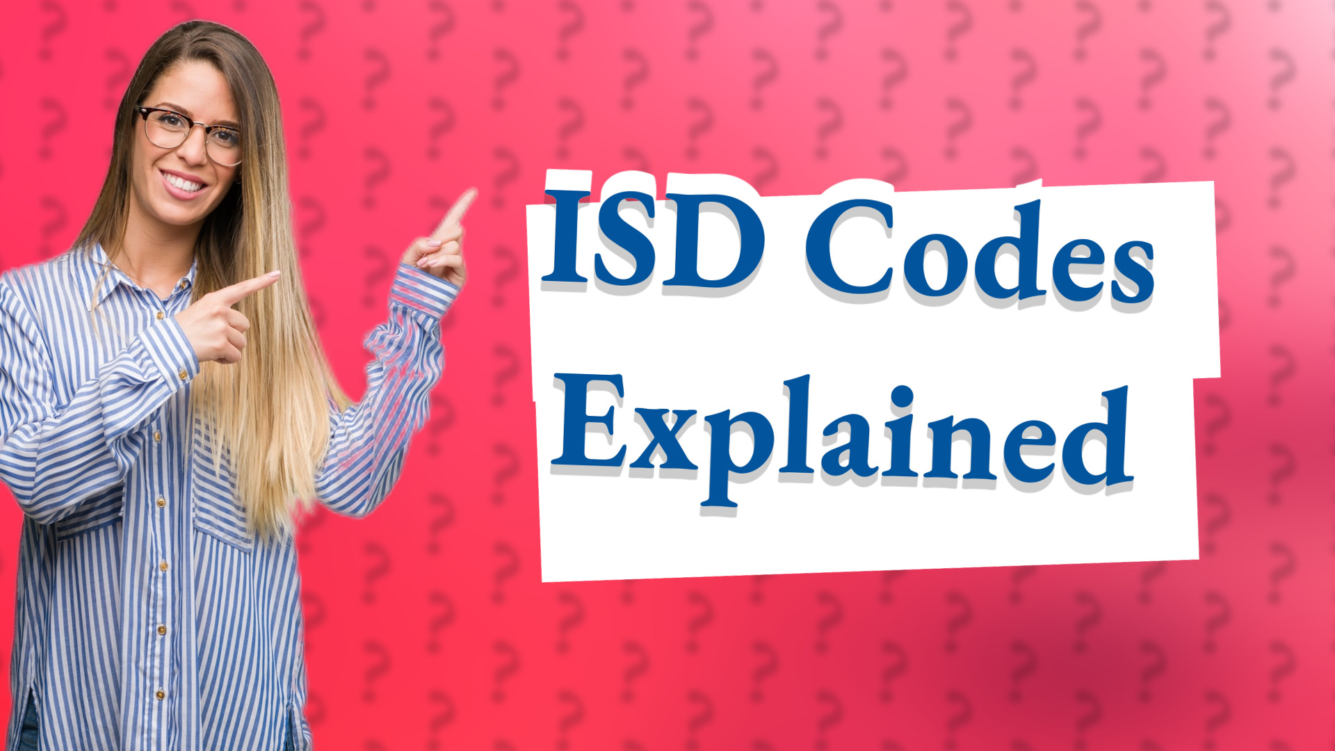 ISD Codes Explained