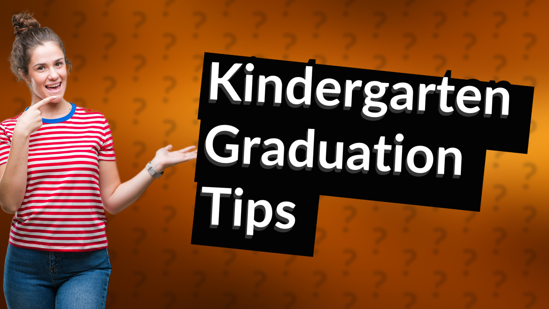 Kindergarten Graduation Tips