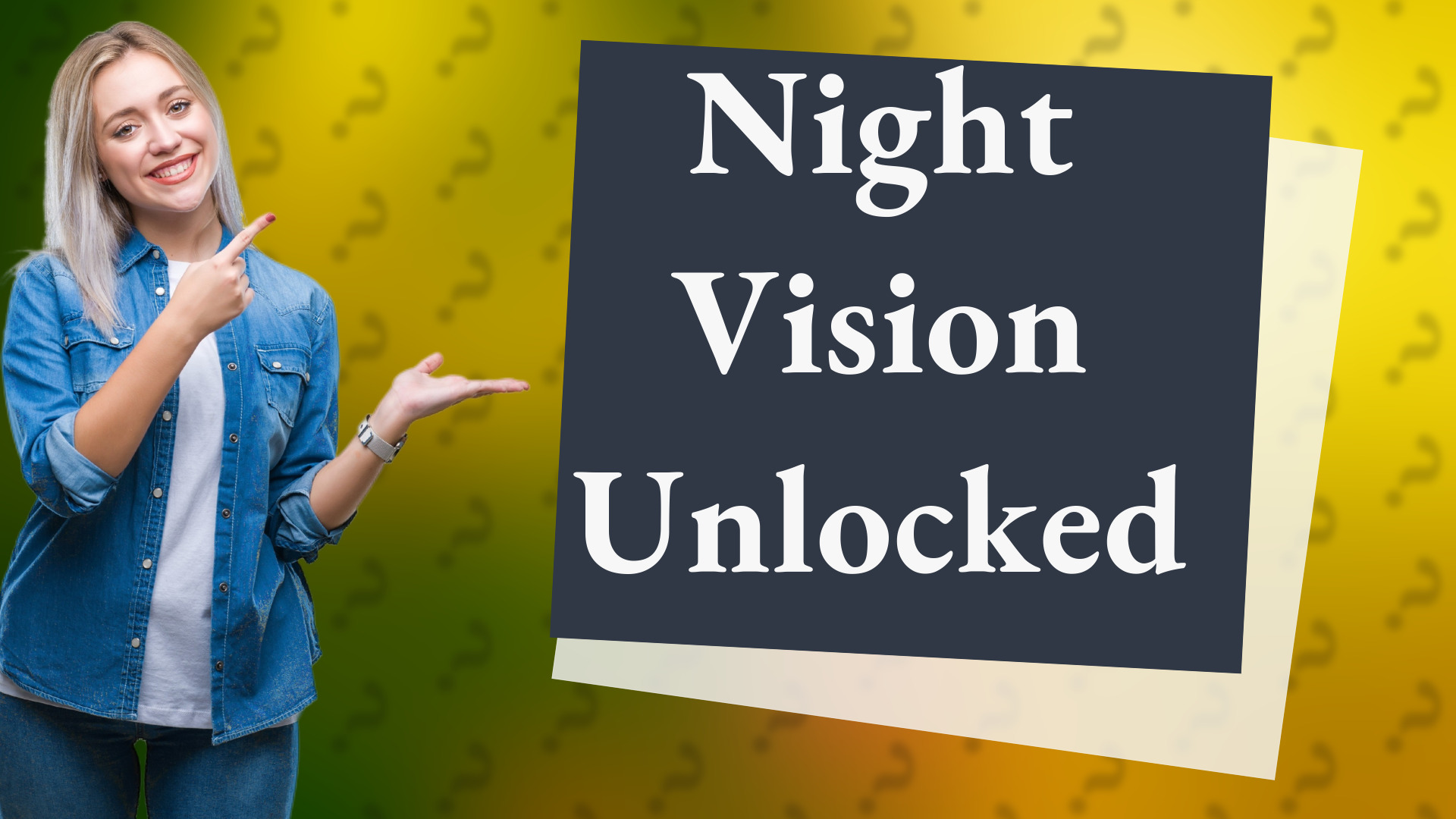 Night Vision Unlocked