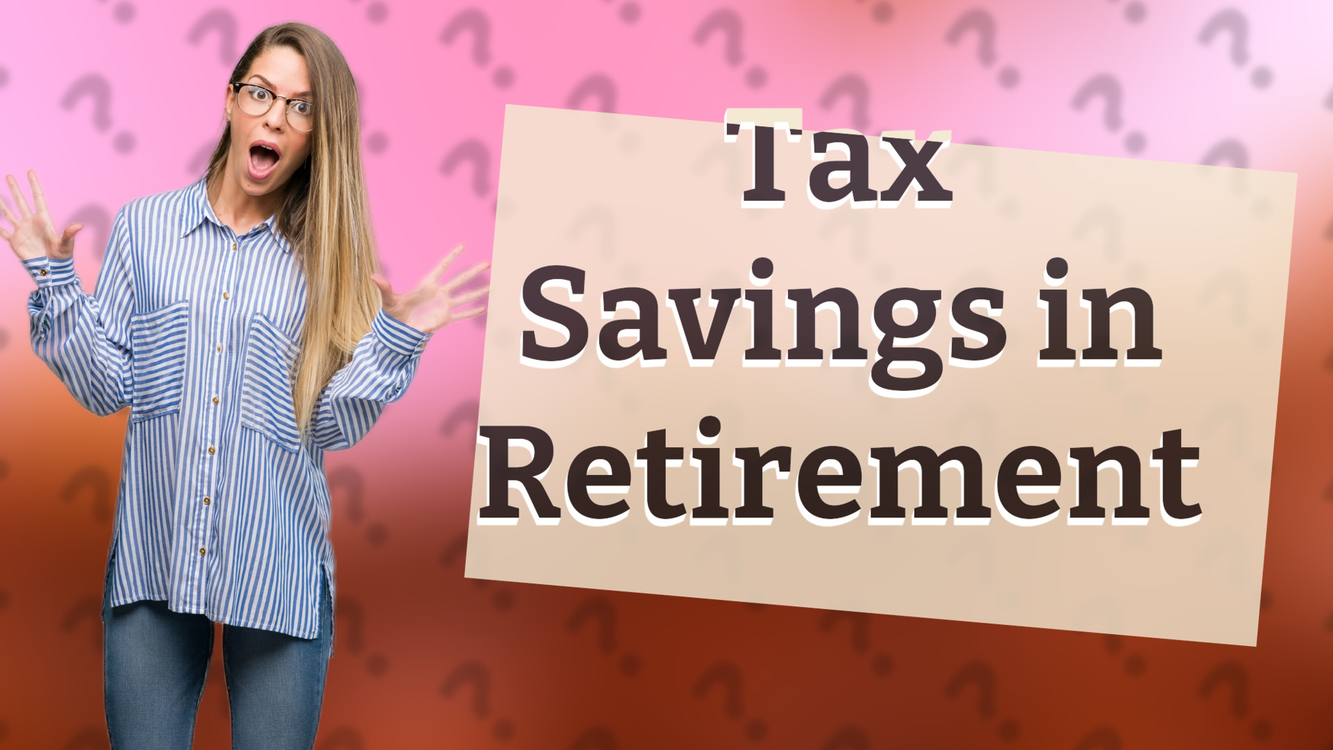 Tax Savings in Retirement
