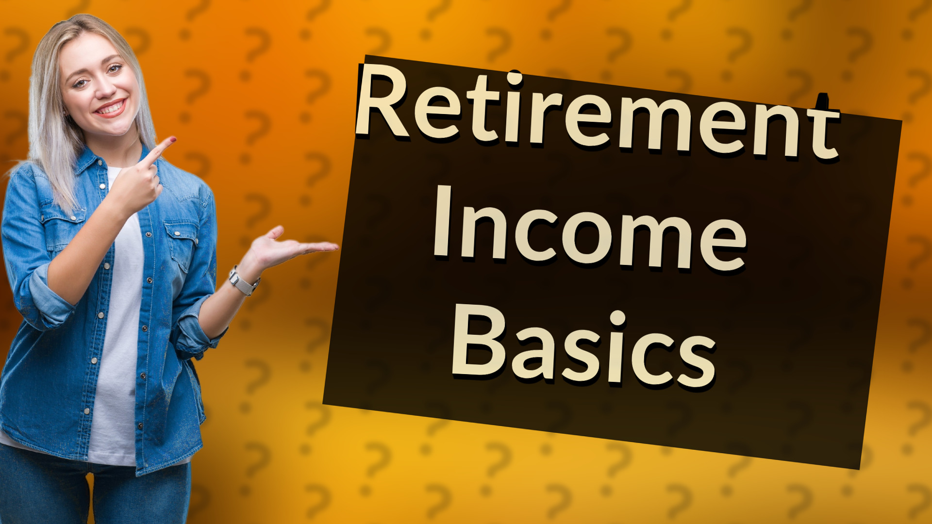 Retirement Income Basics