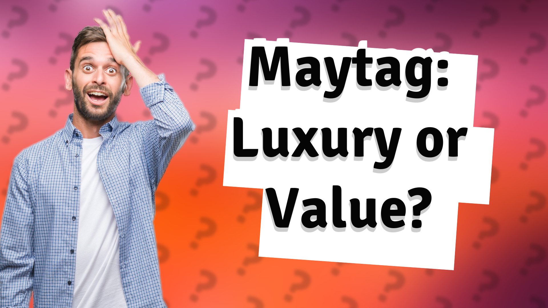 Maytag: Luxury or Value?
