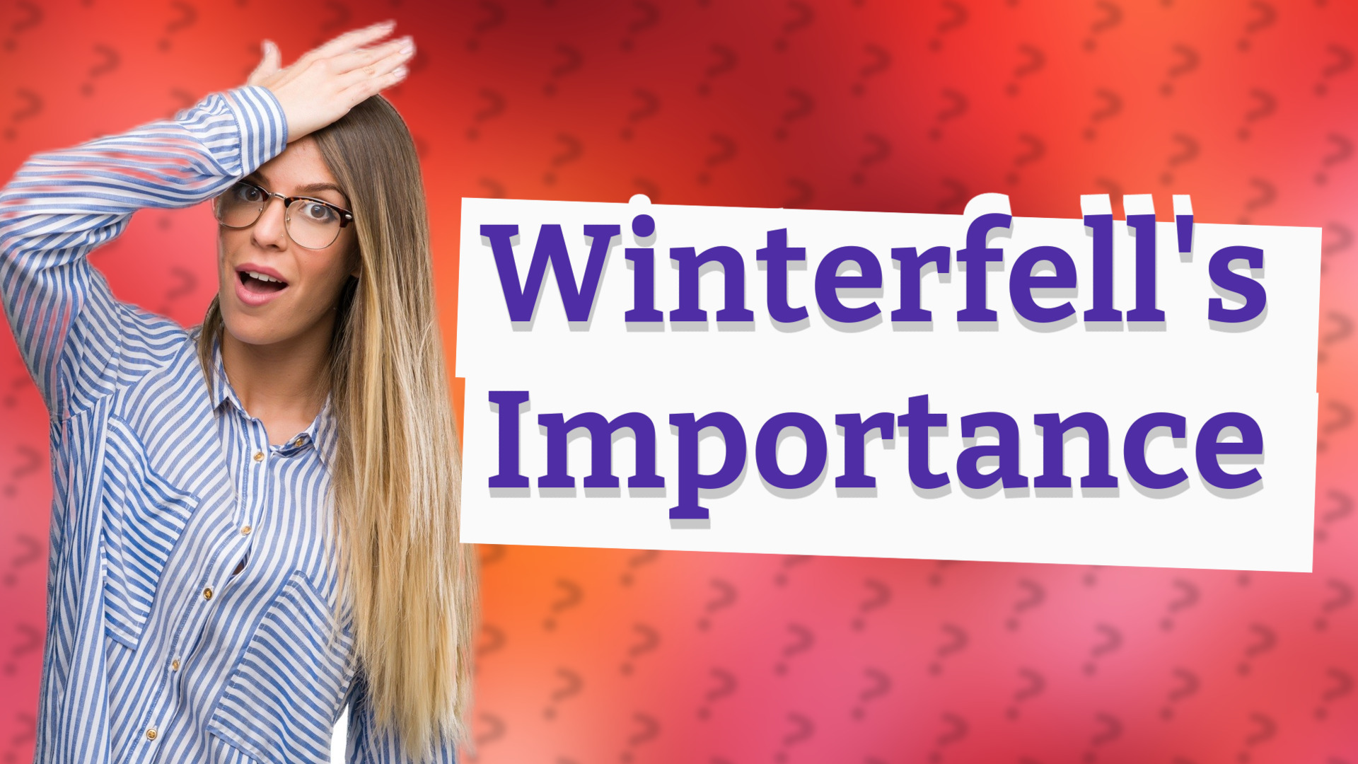 Winterfell's Importance