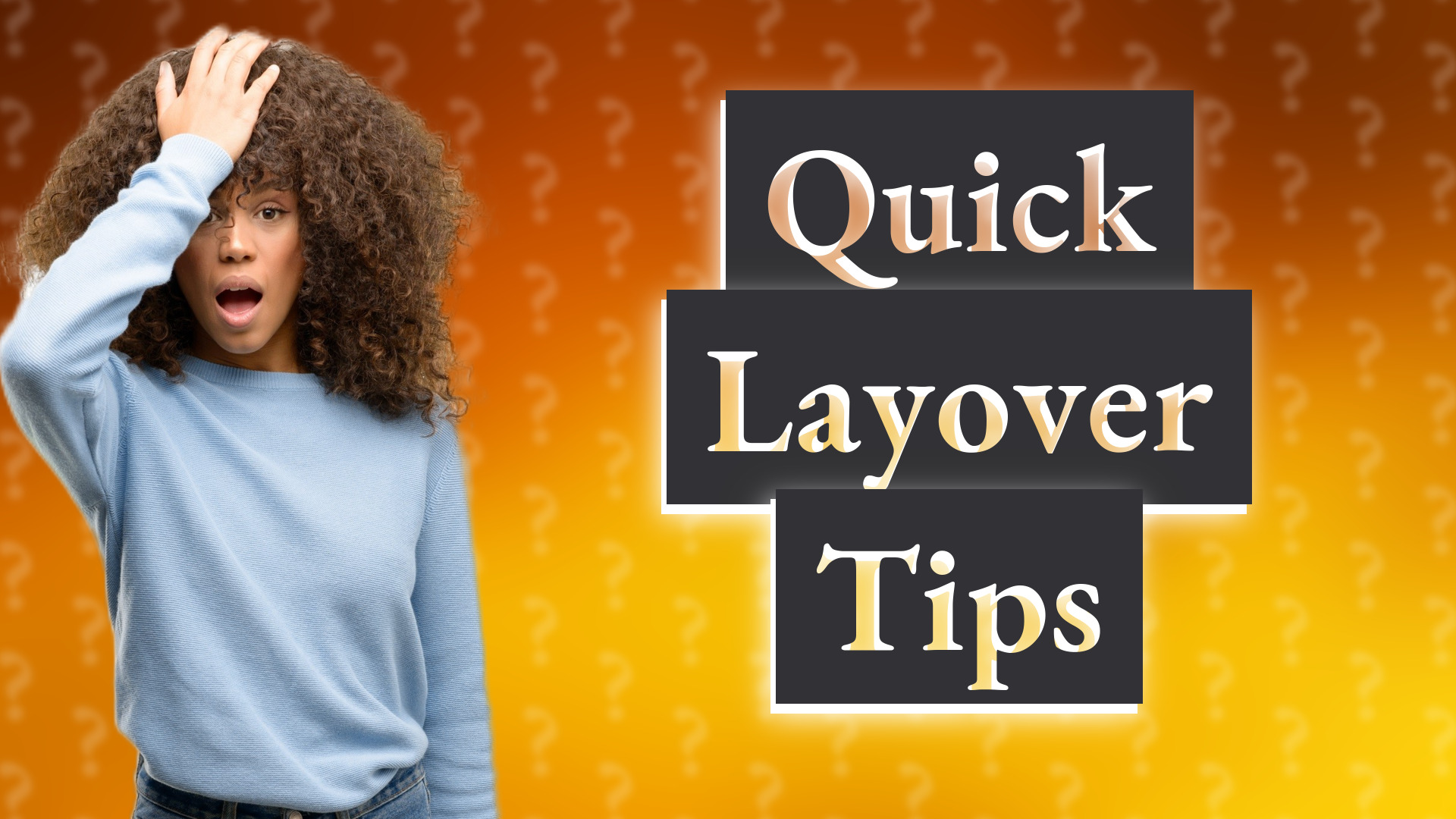 Quick Layover Tips